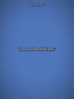 YouHaveBeautifulEyes