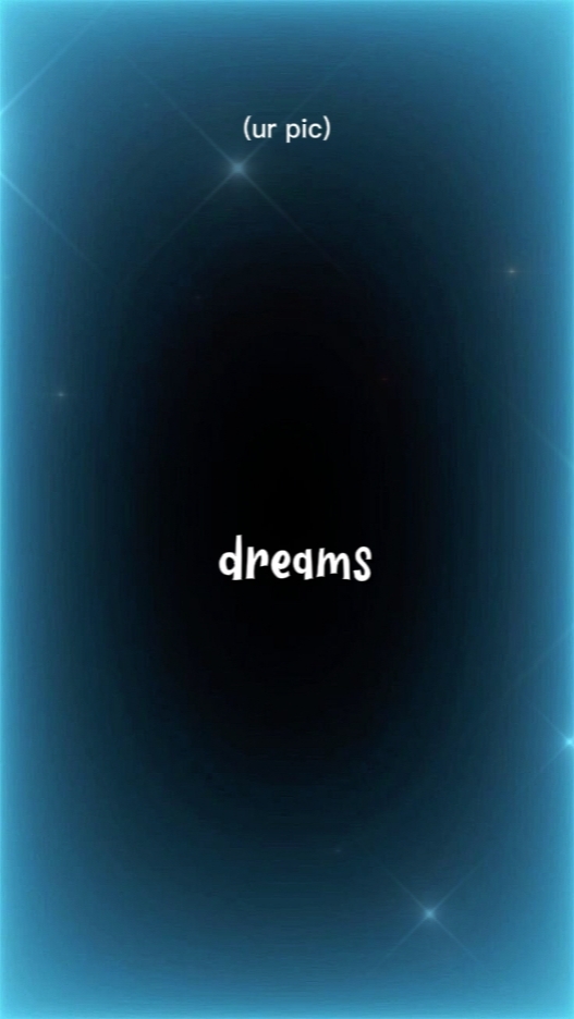 dont tell ur dreams!