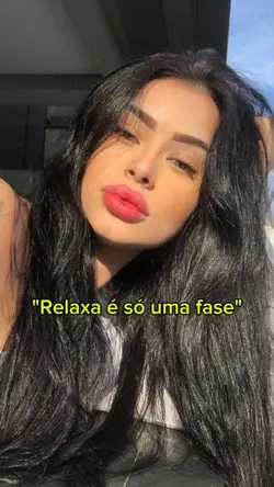 Relaxa é só uma fase