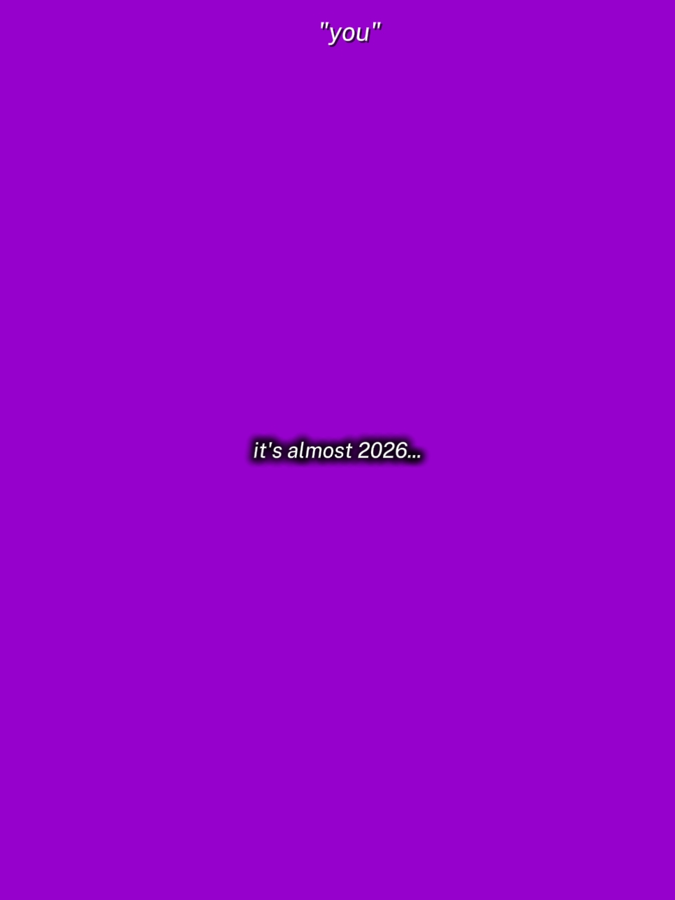 it's almost 2026