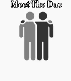 meet the duo