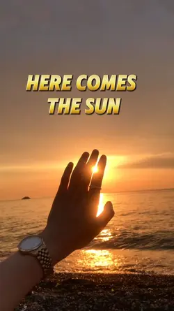 HERE COMES THE SUN 