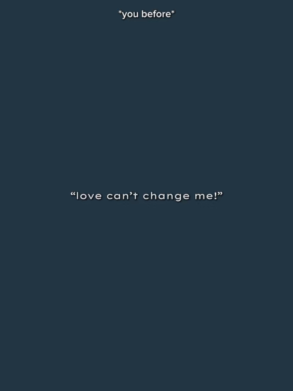 LoveCantChangeMe