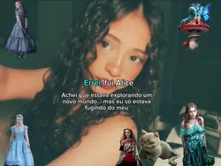 Fui Alice.