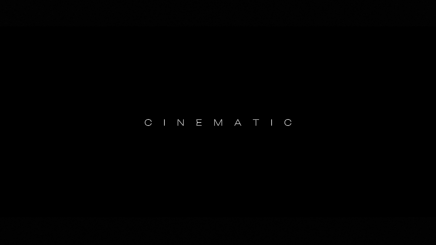 CINEMATIC