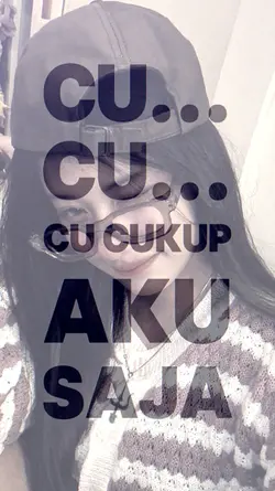 CU CU CUKUP AKU SAJA