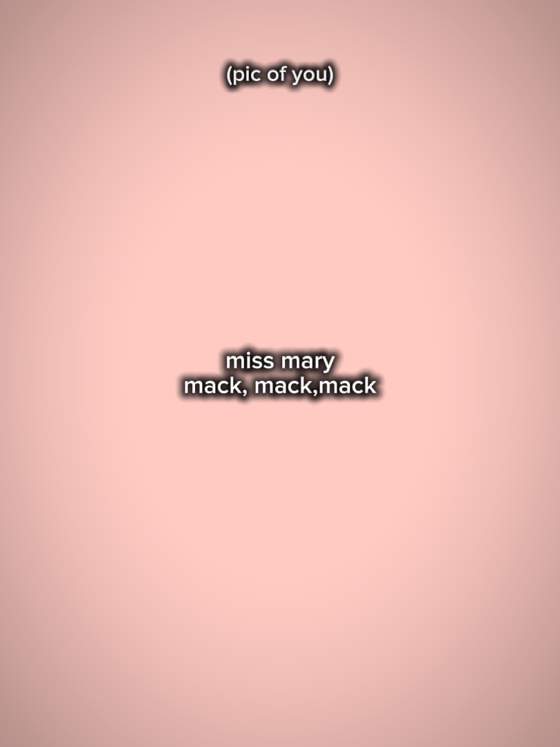 Señorita Mary Mack Mack
