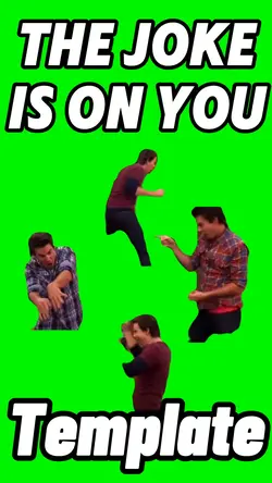 The Joke Is On You