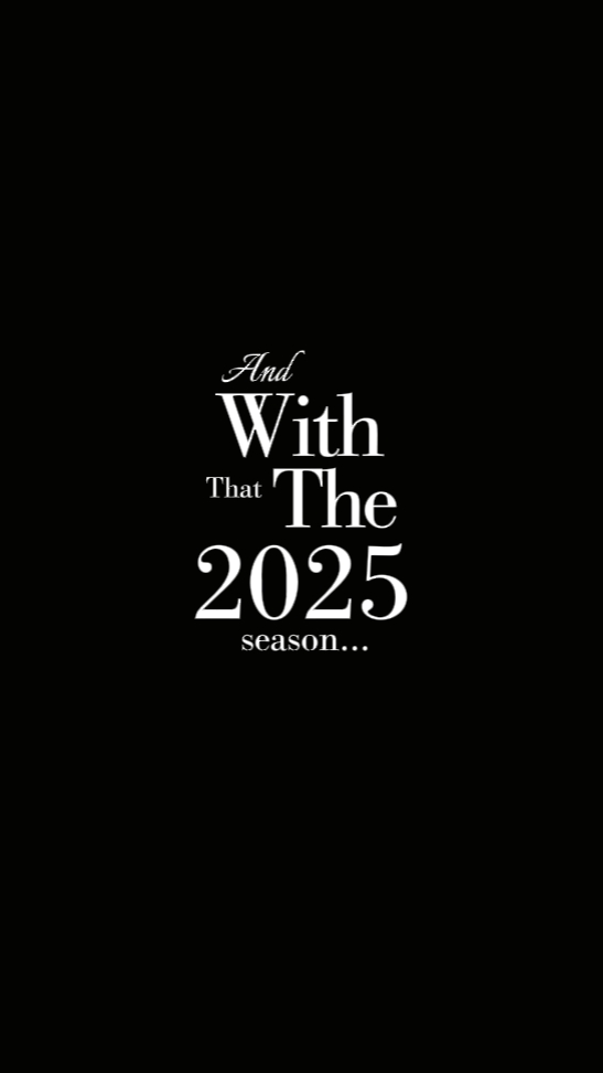 The 2025 Season