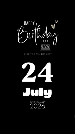 BIRTHDAY 24 JULY