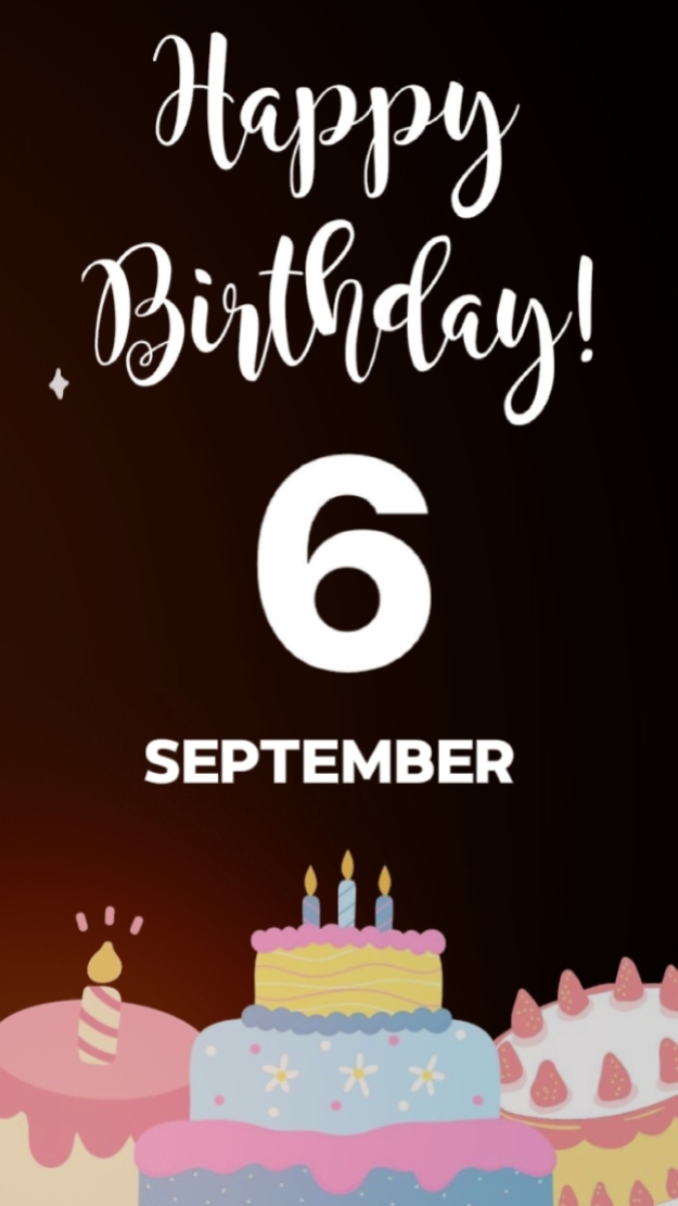 6 September Birthday