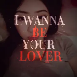 I WANNA BE YOUR LOVE