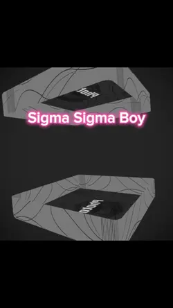 Sigma Sigma Boy