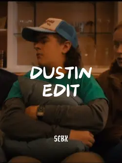 Dustin edit
