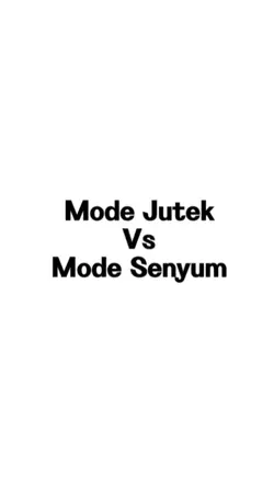 Mode jutek vs senyum