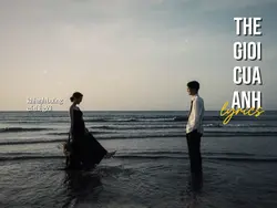 THẾ GIỚI CỦA ANH