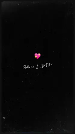Bianca é libera 💖