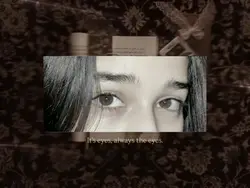 It's Eyes Asthetic ~