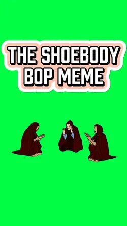 SHOEBODY BOP SONG