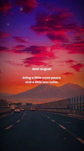 dear August 