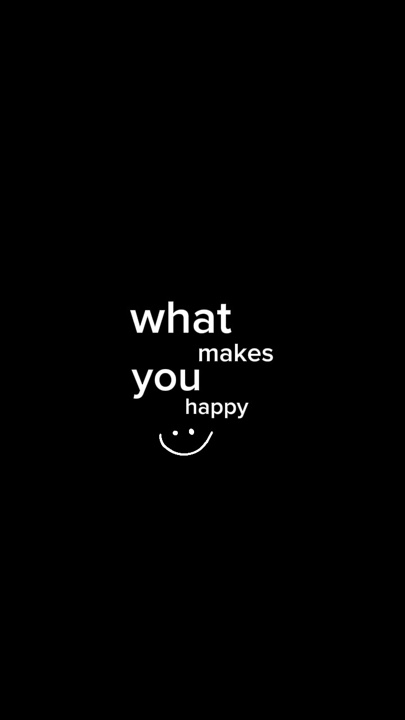 what makes you happy