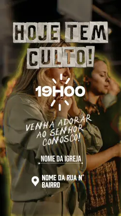 HOJE TEM CULTO!