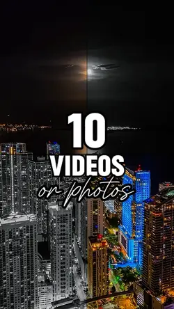 10 videos or photos