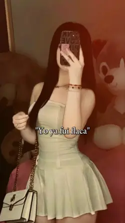 Yo ya fui flaca