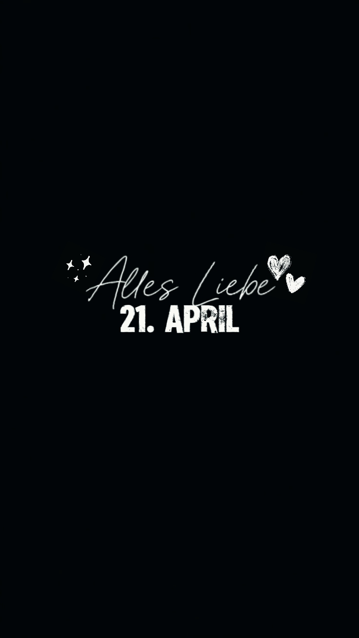 21. April Geburtstag