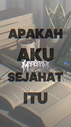 APAKAH AKU SEJAHAT 