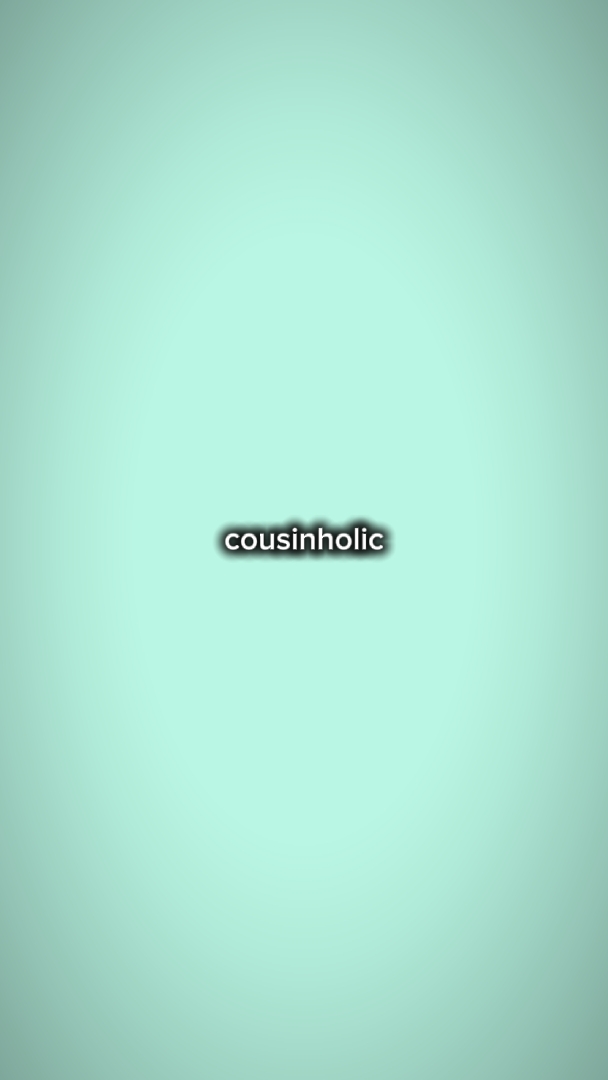 Cousinholic