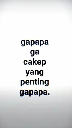GAPAPA GA CAKEP YG