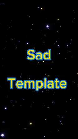 Sad Template 