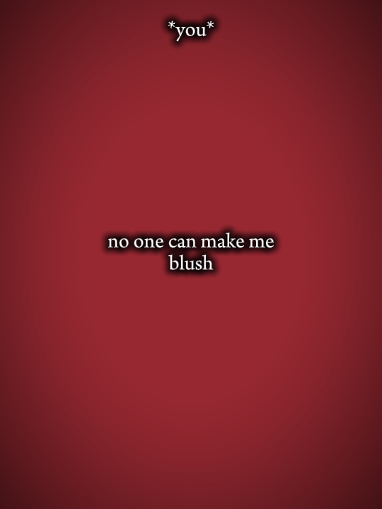 Noonecanmakemeblush