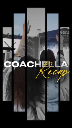 Coachella Recap