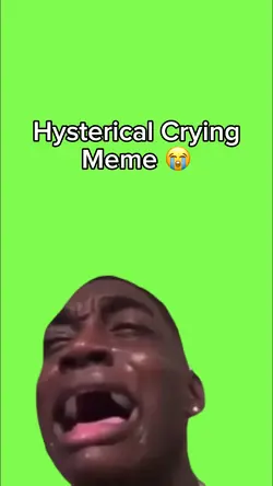 Hysterical Crying 😭 