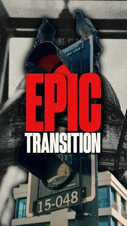 EPIC TRANSITION 4K