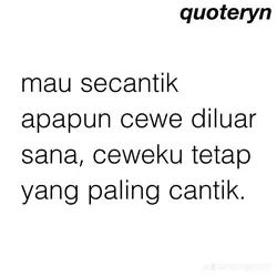mau secantik apapun 