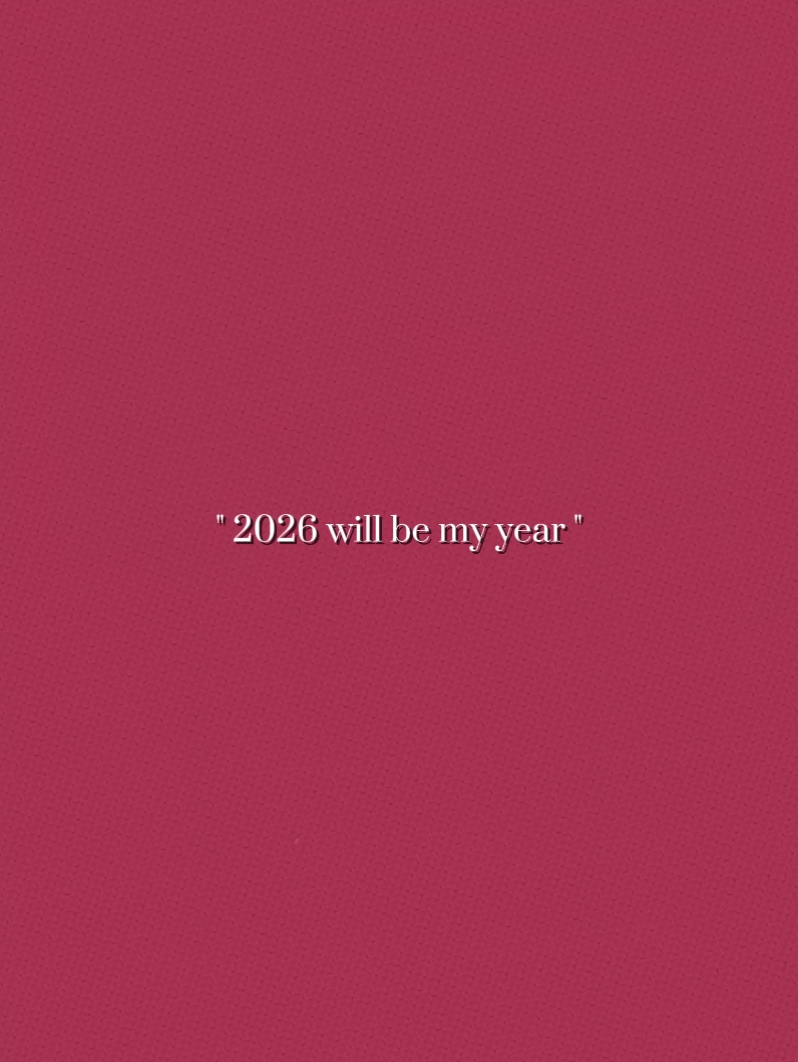 2026WillBeMyYear