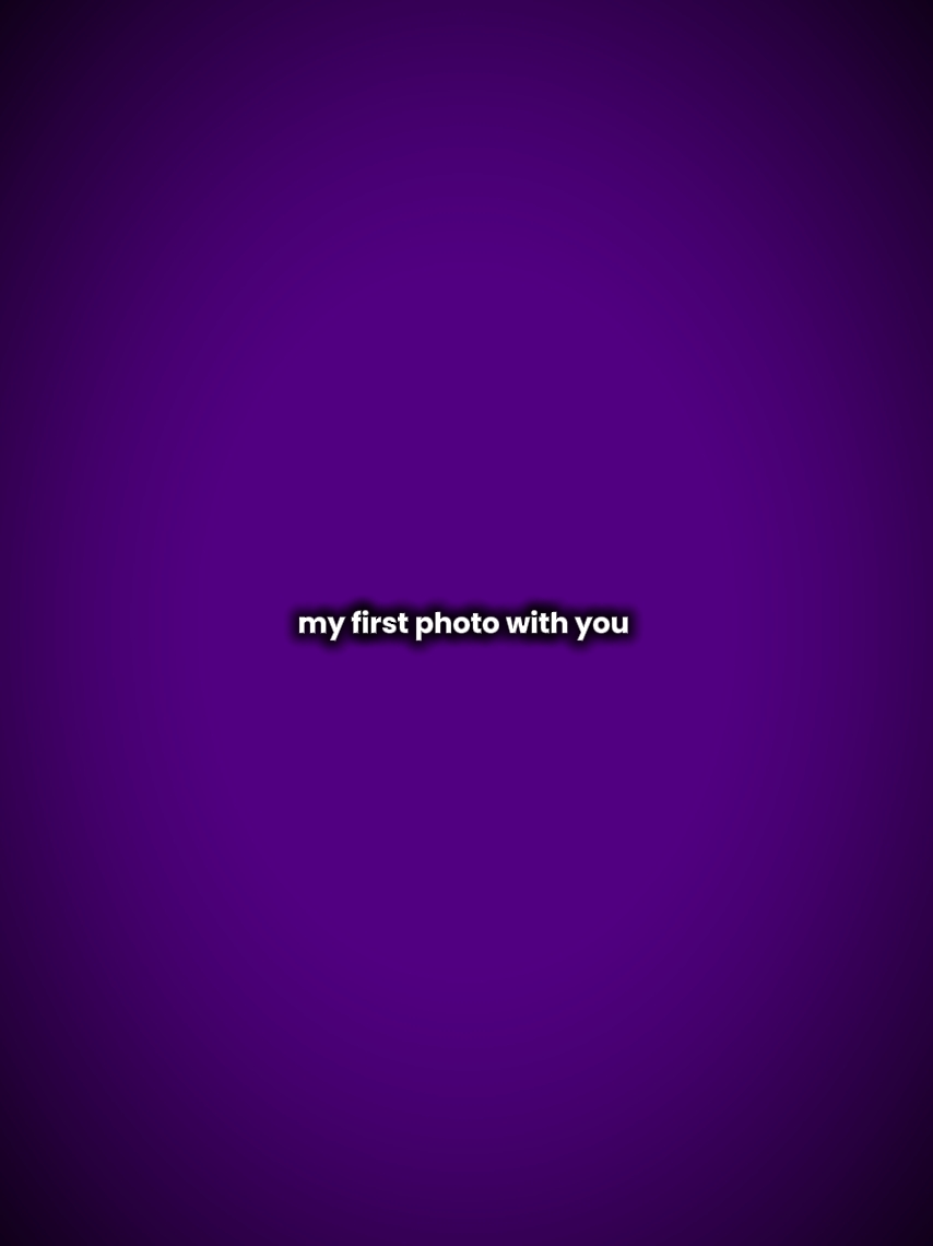first photo with you