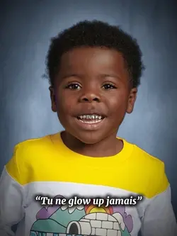 tu ne glowup jamais