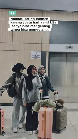 nikmati setiap momen