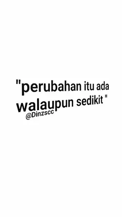 PERUBAHAN ITU ADA