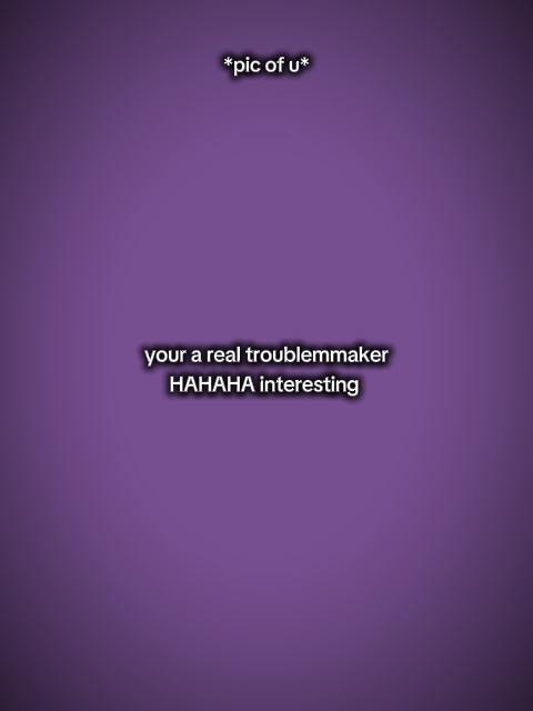 Yourarealtroublemake