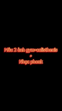 Mẫu Gym×Calisthenis