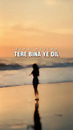 Tere Bina Ye Dil