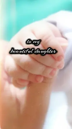 to my daughter 