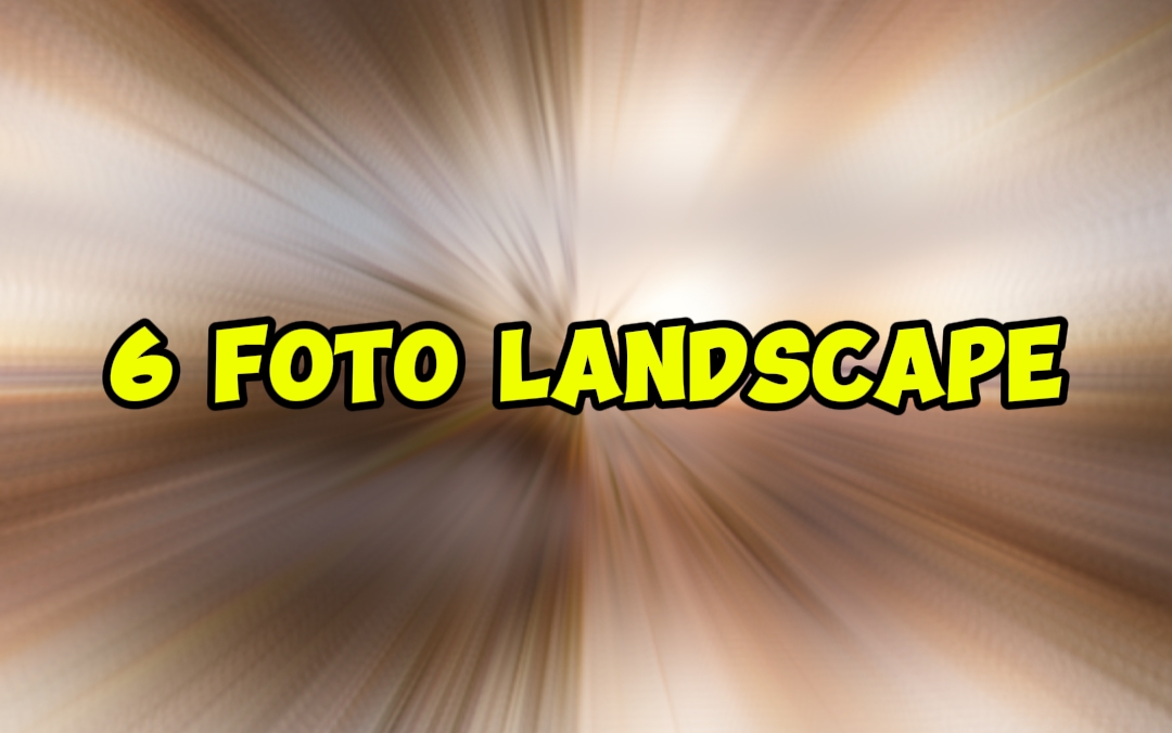 6 foto landscape