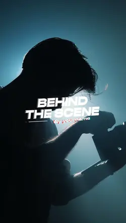 BEHIND THE SCENE