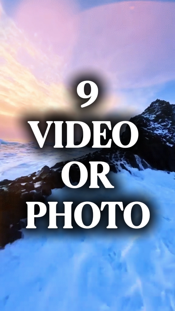 9 video or photo 